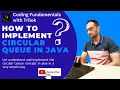 Implement Circular Queue in Java Simplest way to understand circular queue