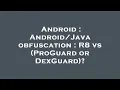Android obfuscation R8 vs ProGuard or DexGuard