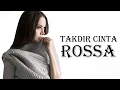 Download Lagu Rossa - Takdir Cinta (Lyrics)