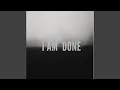 Download Lagu I Am Done
