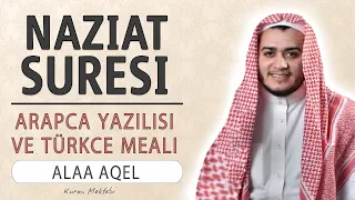 naziat suresi anlam dinle alaa aqel naziat suresi arap a yaz l okunu u ve meali 