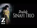 Download Lagu Sinafi Trio - Dalale [ İho © 2019 Z Müzik ]