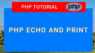 PHP Tutorial For Beginners PHP echo and print