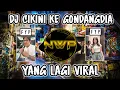 Download Lagu DJ CIKINI KE GONDANGDIA REMIX VIRAL TIK TOK FULL BASS❗