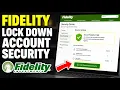 How to download and lock down Fidelity account security settings - Step By Step