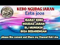 Download Lagu KEBO NGUDAG JARAN  /KARAOKE  /Voc : Esta joos
