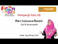 Download Lagu Mars Indonesia Mandiri - N Simanungkalit | Lagu wajib FLS2N SD 2023