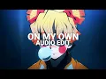 Download Lagu on my own - darci [edit audio]