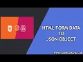 How to Convert HTML Form Data to JSON Object