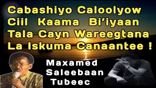 Cabashiyo Caloolyow Tubeec Cidna Eersan Maayee Maxamed S Tubeec Heesta Caloolyow Tubeec Hees 