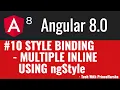 10 Angular 8 Tutorials - Multiple Inline Style Binding