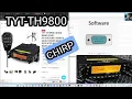 TYT TH9800 QUADBAND - CHIRP PROGRAMING
