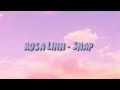 Download Lagu ROSA LIN - SNAP  - Snapping one two where are you - Tiktok Version Speed up (Lyrics)
