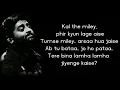 Lagu Lyrics: Tere Ho Ke Rahenge Full Song | Arijit Singh |Yavan Shankar Raja|Irshad Kamil| #arijitsingh