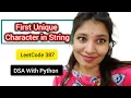 First Unique Character in String LeetCode 387 Hashing in Python DSA