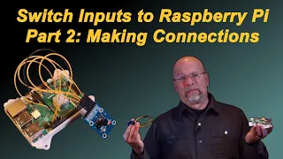 Raspberry Pi GPIO Switch Input - Part 2 Making the Connections