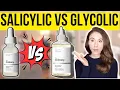 SALICYLIC ACID VS GLYCOLIC ACID Which one should you use