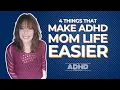 4 Things That Make My AD Mom Life Easier AD Mom Hacks