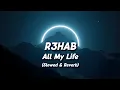 Download Lagu R3HAB - All My Life (Slowed + Reverb) (Lyrics)