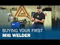 Buying Your First MIG Welder