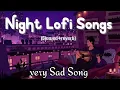 Lagu Romantic love mashup | Bollywood Songs | Lofi Boy Saini