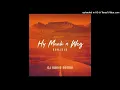 Download Lagu Kunjalo - Hy Maak n Weg (Dj Ranie House RMX) 2021