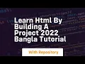 Learn html by building a project 2022 bangla tutorial