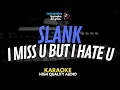 Download Lagu Slank - I Miss You But I Hate You Karaoke Lirik