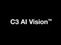 C3 AI Vision Product Highlight