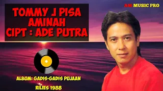 Download Tommy J Pisa - Aminah ( Official Lagu Lawas ) MP3