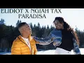 Download Lagu ELIDIOT feat NGIAH TAX OLO FOTSY - PARADISA (Nouveaute gasy 2024)
