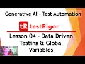 Generative AI Test Tool testRigor - Lesson 04 Data Driven Testing Global Variables