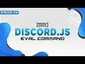 Discord js v11 Bot Tutorial - Eval Command Episode 19 MenuDocs