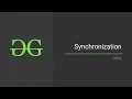 Synchronization GeeksforGeeks