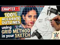 Chapter - 1 How to use grid method for 100 accurate outlines