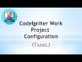 CodeIgniter Work Project Configuration - PART-III