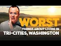 The WORST things about living in Tri Cities Washington An Honest Local Review