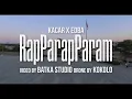 Kacar X EDBA - RapParapParam (One Shot Video)