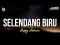 Download Lagu Selendang Biru - Happy Asmara (LIRIK)