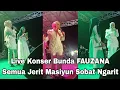 Lagu LIVE KONSER BUNDA FAUZANA SEMUA JERIT MASIYUN SALAM SOBAT NGARIT