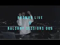 Download Lagu KhoMha Live @ Balcony Sessions