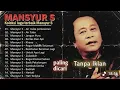 Download Lagu 20 LAGU DANGDUT PALING DICARI | Mansyur S. Full Album Terbaik Sepanjang Masa 🎤✨