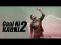 Download Lagu Gaal Ni Kadni 2 ft.Happy Manila Official (Latest Punjabi Songs) 2018 HD