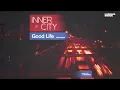 Inner City - Good Life (Official Visualizer)