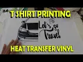 HEAT TRANSFER VINYL FOR T-SHIRT T SHIRT PRINTING TUTORIAL RUBBERIZED VINYL T-SHIRT PRINTING