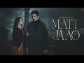 Lagu Matt Jaao Mohammad Faiz | Ke Me Aur Gham Akele Hum Mar Jayenge Sanam Mat Jao | Mat Jao Song Faiz
