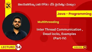 54 Java Multithreading Inter Thread Communication Dead locks Examples Part-IV