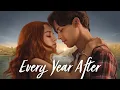 Every Year After Full Recap The Love Story Everyone Is Talking About 2026