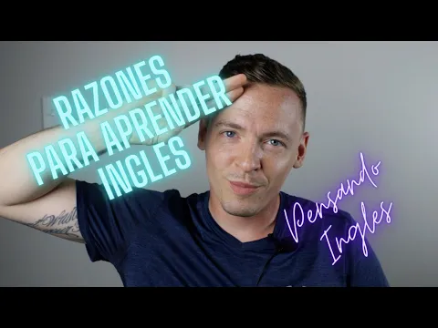 A1: lição de listening — Razones Para Aprender Inglés! Aprender Ingles Naturalmente con Input Comprensible! | Pensando Inglés