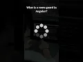 Question What is a route guard in Angular